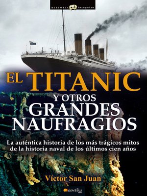 cover image of El Titanic y otros grandes naufragios